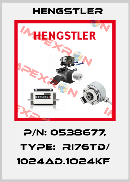 P/N: 0538677, Type:  RI76TD/ 1024AD.1O24KF  Hengstler