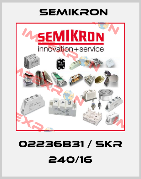 02236831 / SKR 240/16 Semikron