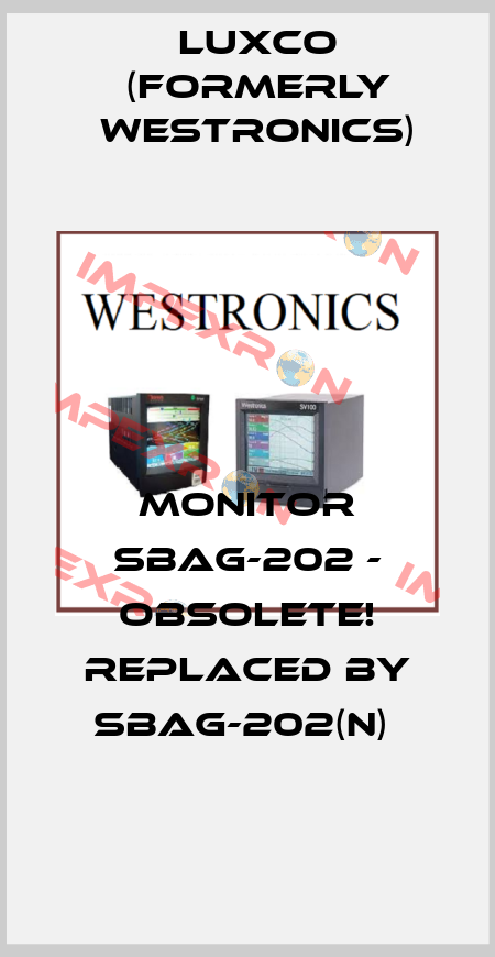 MONITOR SBAG-202 - obsolete! replaced by SBAG-202(N)  Luxco (formerly Westronics)