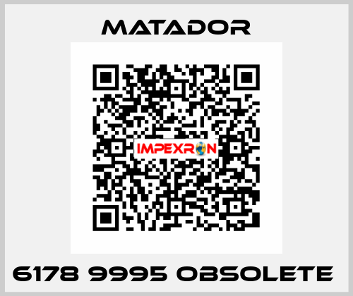 6178 9995 obsolete  Matador