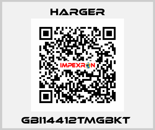 GBI14412TMGBKT  Harger