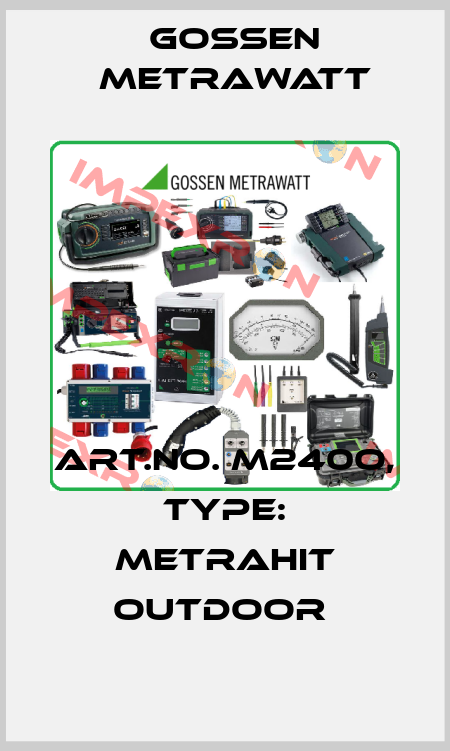 Art.No. M240O, Type: METRAHit OUTDOOR  Gossen Metrawatt