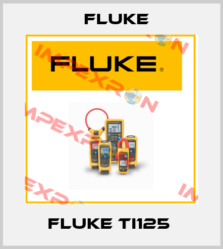 Fluke Ti125  Fluke