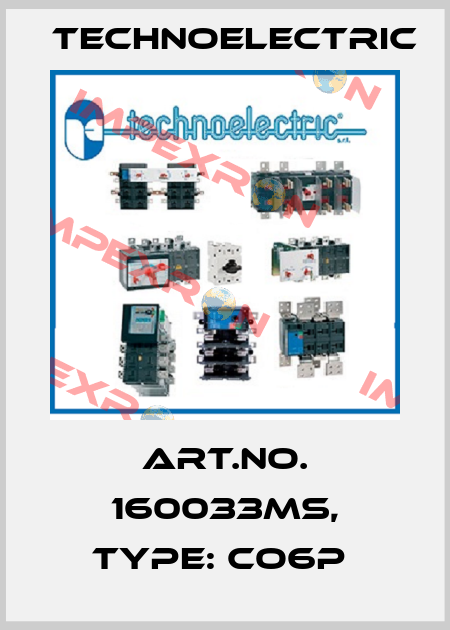 Art.No. 160033MS, Type: CO6P  Technoelectric