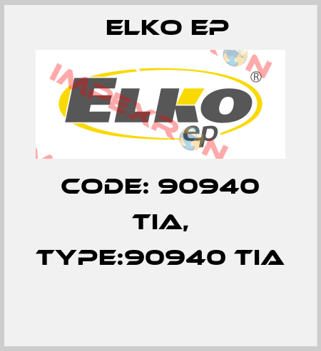 Code: 90940 TIA, Type:90940 TIA  Elko EP
