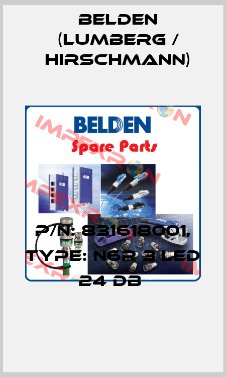 P/N: 831618001, Type: N6R 3 LED 24 DB  Belden (Lumberg / Hirschmann)