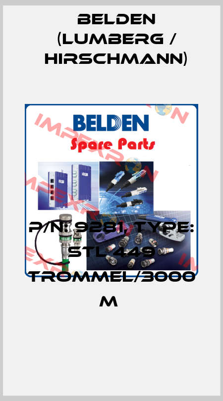 P/N: 9281, Type: STL 449 Trommel/3000 M  Belden (Lumberg / Hirschmann)