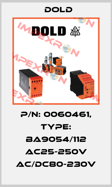 p/n: 0060461, Type: BA9054/112 AC25-250V AC/DC80-230V Dold