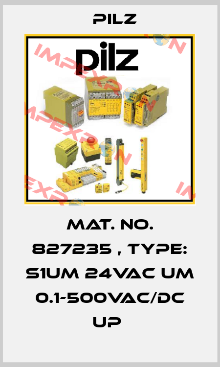 Mat. No. 827235 , Type: S1UM 24VAC UM 0.1-500VAC/DC UP  Pilz