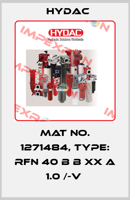 Mat No. 1271484, Type: RFN 40 B B XX A 1.0 /-V  Hydac