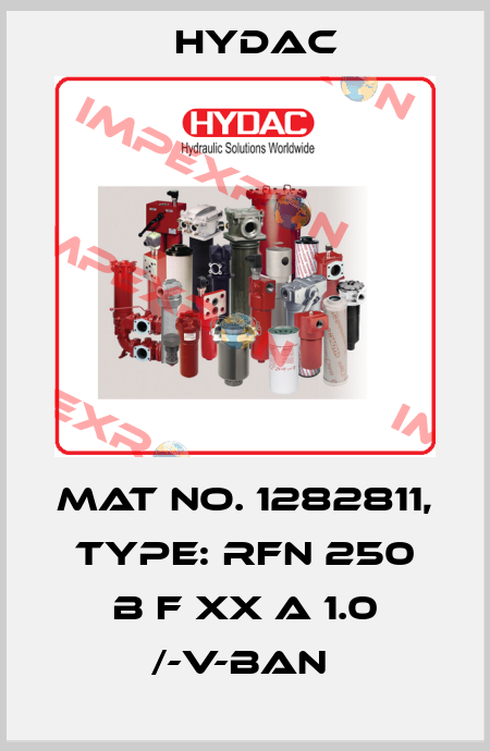Mat No. 1282811, Type: RFN 250 B F XX A 1.0 /-V-BAN  Hydac