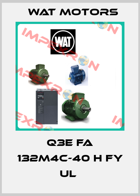 Q3E FA 132M4C-40 H FY UL  Wat Motors