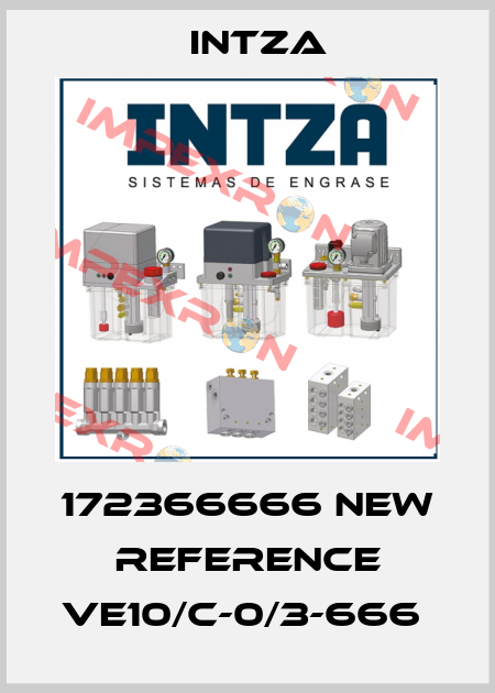 172366666 new reference VE10/C-0/3-666  Intza