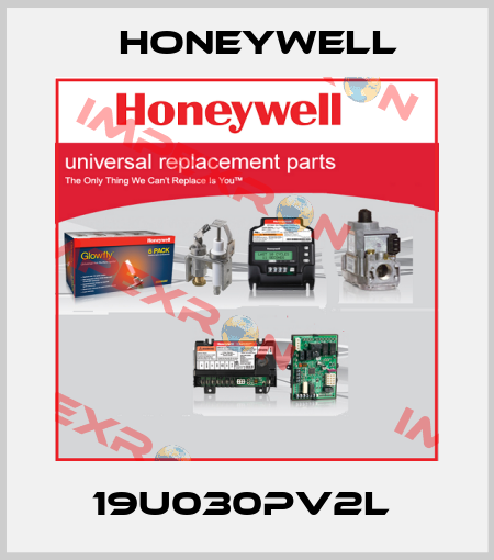 19U030PV2L  Honeywell