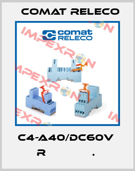C4-A40/DC60V  R              .  Comat Releco