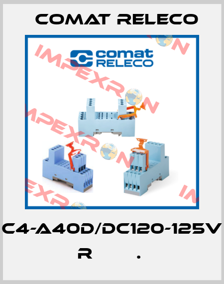 C4-A40D/DC120-125V  R        .  Comat Releco