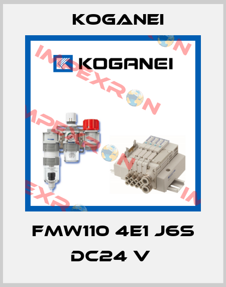 FMW110 4E1 J6S DC24 V  Koganei