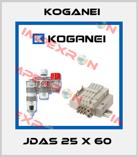 JDAS 25 X 60  Koganei
