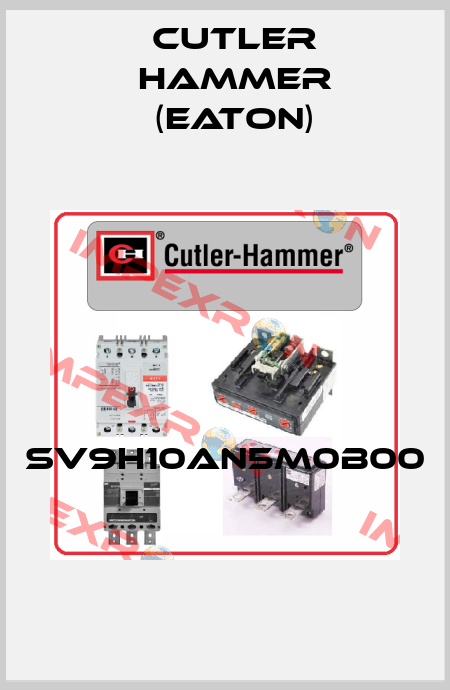 SV9H10AN5M0B00  Cutler Hammer (Eaton)