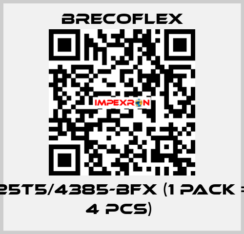 25T5/4385-BFX (1 Pack = 4 Pcs)  Brecoflex