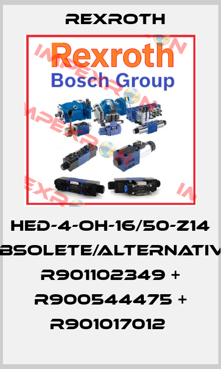 HED-4-OH-16/50-Z14 obsolete/alternative R901102349 + R900544475 + R901017012  Rexroth