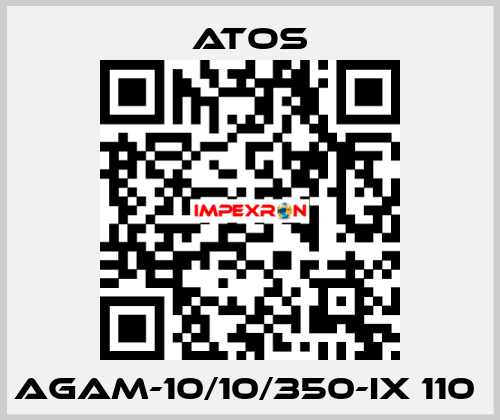 AGAM-10/10/350-IX 110  Atos