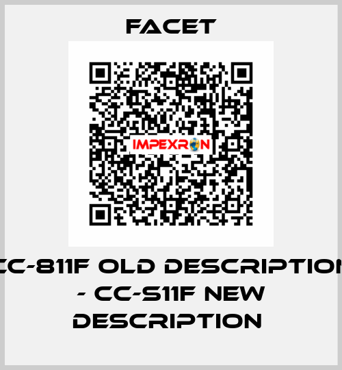 CC-811F old description - CC-S11F new description  Facet