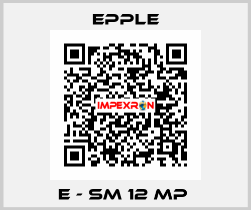 E - SM 12 MP  Epple