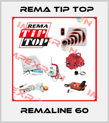 REMALINE 60 Rema Tip Top