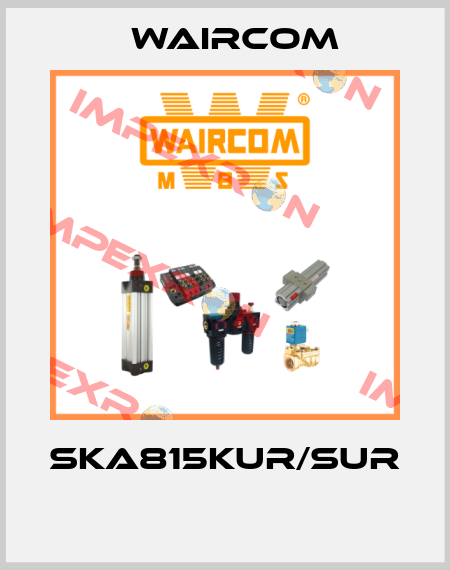 SKA815KUR/SUR  Waircom