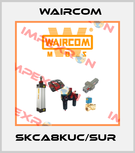 SKCA8KUC/SUR  Waircom