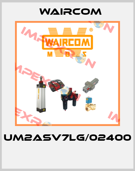 UM2ASV7LG/02400  Waircom