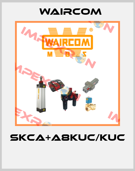 SKCA+A8KUC/KUC  Waircom