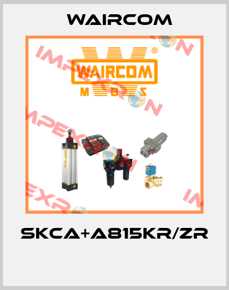 SKCA+A815KR/ZR  Waircom