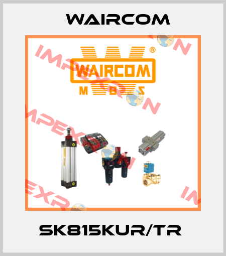 SK815KUR/TR  Waircom