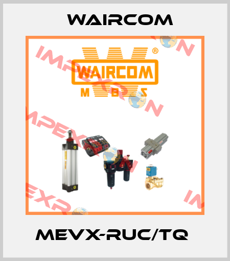 MEVX-RUC/TQ  Waircom