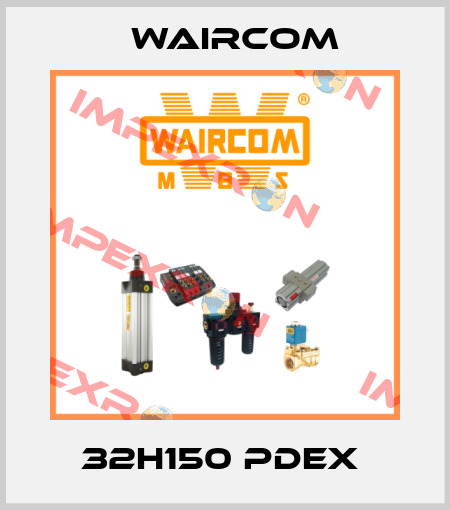 32H150 PDEX  Waircom
