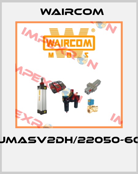 UMASV2DH/22050-60  Waircom
