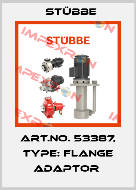 Art.No. 53387, Type: Flange adaptor  Stübbe