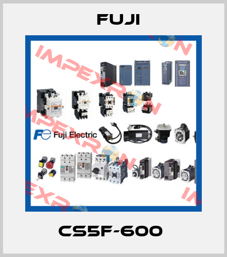 CS5F-600  Fuji