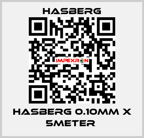 HASBERG 0.10mm X 5meter  Hasberg