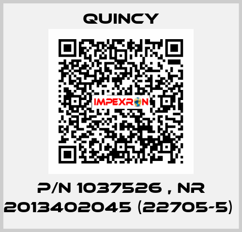 P/N 1037526 , Nr 2013402045 (22705-5)  Quincy