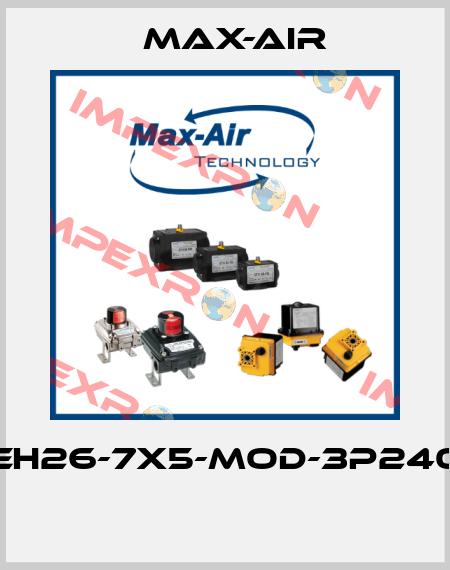 EH26-7X5-MOD-3P240  Max-Air