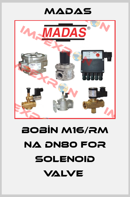 BOBİN M16/RM NA DN80 for SOLENOID Valve  Madas