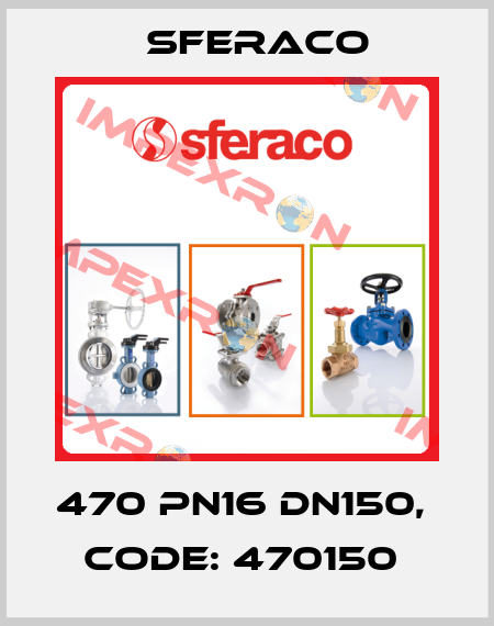 470 PN16 DN150,  code: 470150  Sferaco