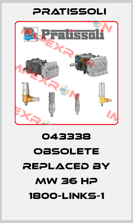 043338 obsolete replaced by MW 36 HP 1800-links-1 Pratissoli