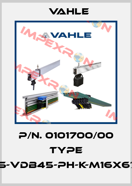 P/n. 0101700/00 Type IS-VDB45-PH-K-M16X67 Vahle