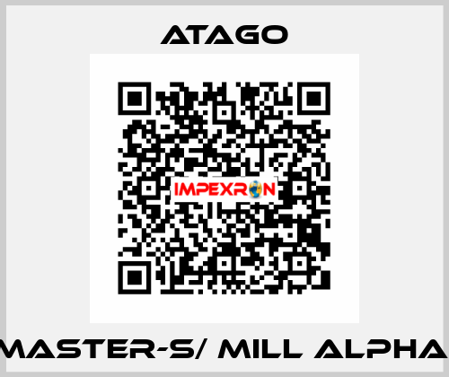 MASTER-S/ MILL ALPHA  ATAGO