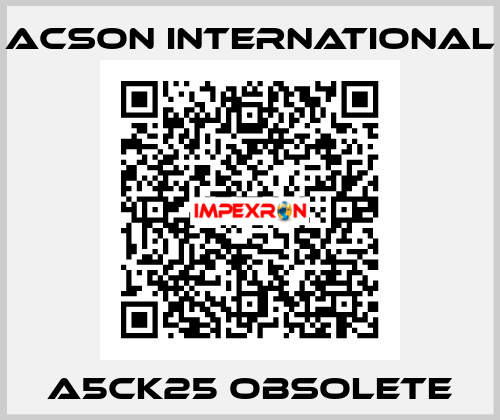 A5CK25 obsolete Acson International