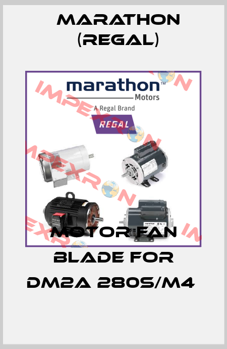 Motor Fan blade for DM2A 280S/M4  Marathon (Regal)